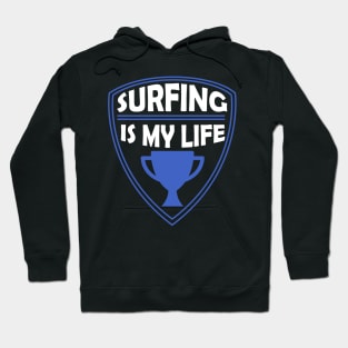 Surfing is my Life Gift Hoodie